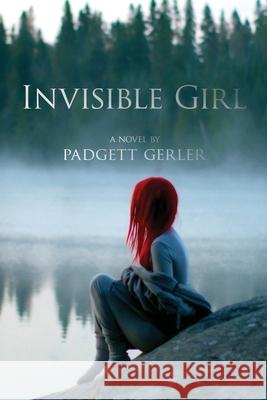 Invisible Girl Padgett Gerler 9781645160823