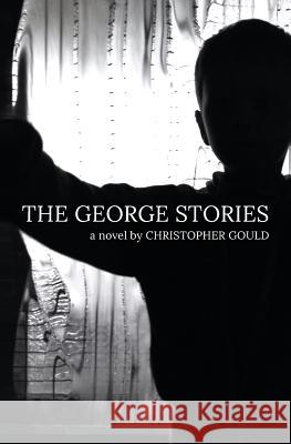 The George Stories Christopher Gould 9781645166658