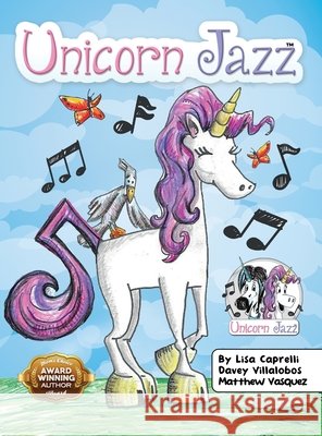 Unicorn Jazz Lisa Caprelli Davey Villalobos 9781645167983