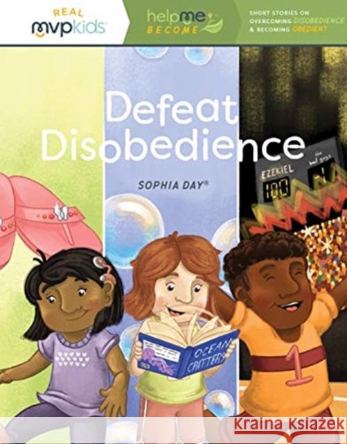 DEFEAT DISOBEDIENCE SOPHIA DAY 9781645169772 GLOBAL PUBLISHER SERVICES