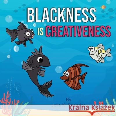Blackness Is Creative Julie K. Federico 9781645169925 Children's Services Author Julie Federico