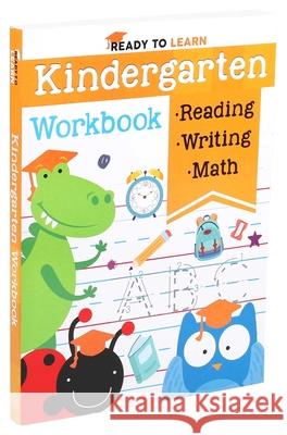 Ready to Learn: Kindergarten Workbook: Addition, Subtraction, Sight Words, Letter Sounds, and Letter Tracing Editors of Silver Dolphin Books 9781645173359 Silver Dolphin Books