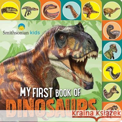Smithsonian: My First Book of Dinosaurs Grace Baranowski Franco Tempesta 9781645174516 Silver Dolphin Books