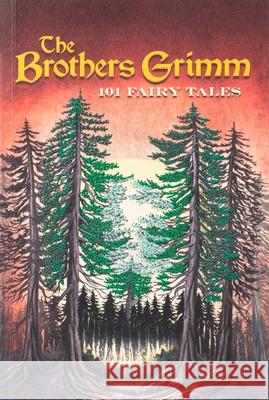 Brothers Grimm: 101 Fairy Tales (Keepsake Edition) Wilhelm Grimm 9781645176138 Readerlink Distribution Services, LLC