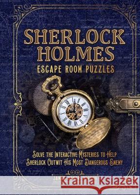 Sherlock Holmes Escape Room Puzzles James Hamer-Morton 9781645177425 Portable Press