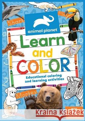 Animal Planet: Learn and Color Thea Feldman 9781645177937 Silver Dolphin Books