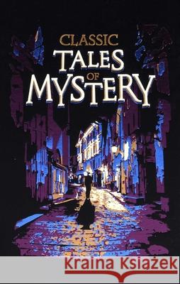 Classic Tales of Mystery Editors of Canterbury Classics 9781645178149 Readerlink Distribution Services, LLC