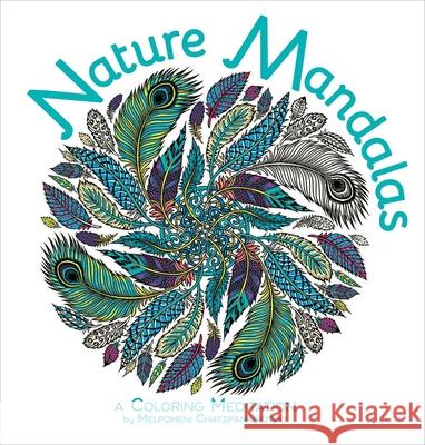Nature Mandalas Coloring Book Melpomeni Chatzipanagiotou 9781645179085 Thunder Bay Press