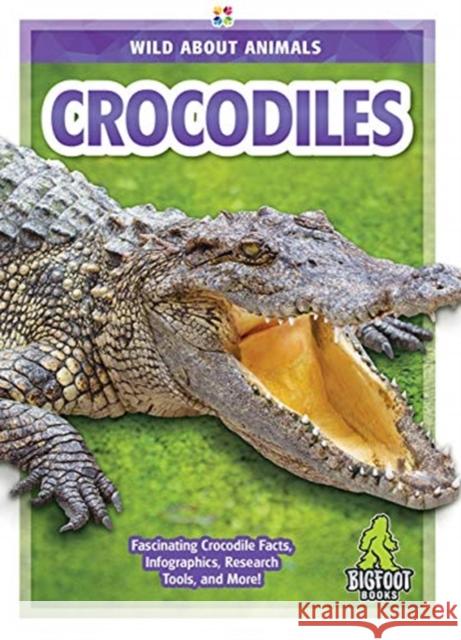 Crocodiles Martha London 9781645190011 Bigfoot Books