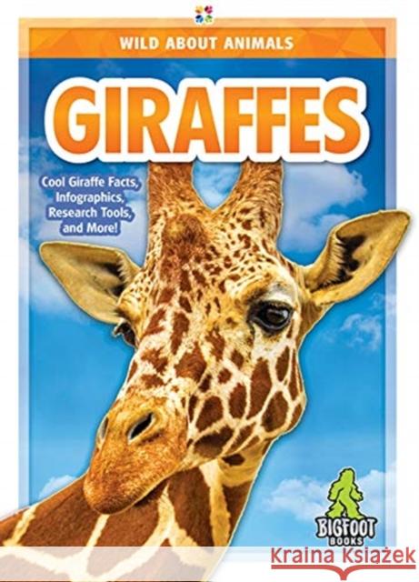 Giraffes Emma Huddleston 9781645190042 Bigfoot Books