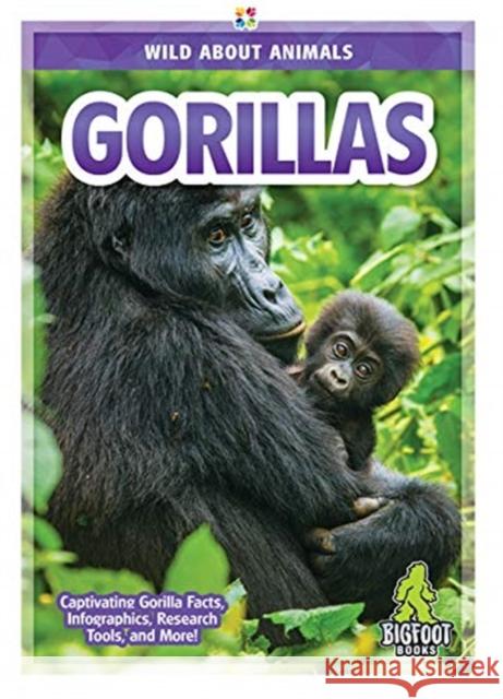 Gorillas Emma Huddleston 9781645190059 Bigfoot Books