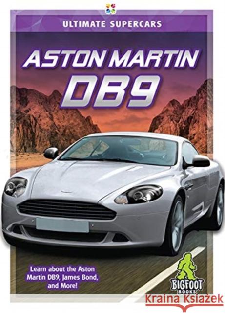 Aston Martin Db9 Amy C. Rea 9781645190240 Bigfoot Books