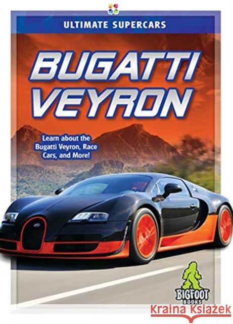 Bugatti Veyron Megan Ray Durkin 9781645190257 Bigfoot Books