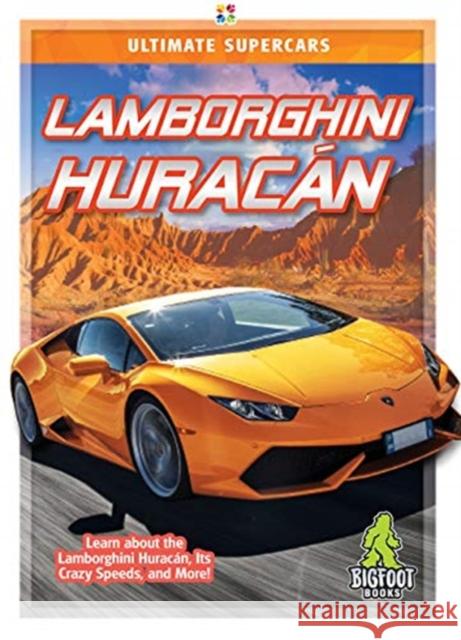 Lamborghini Huracan Thomas K Adamson 9781645190301 Bigfoot Books