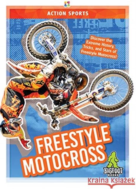 Freestyle Motocross K. A. Hale 9781645190653 Bigfoot Books