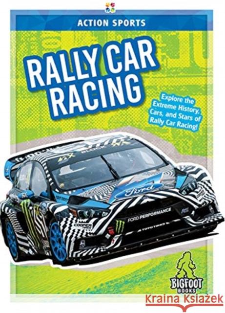 Rally Car Racing K. A. Hale 9781645190677 Bigfoot Books