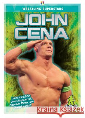 John Cena Tammy Gagne 9781645190875 Bigfoot Books