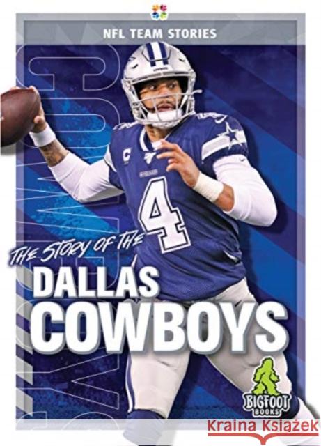 The Story of the Dallas Cowboys Jim Gigliotti 9781645192268