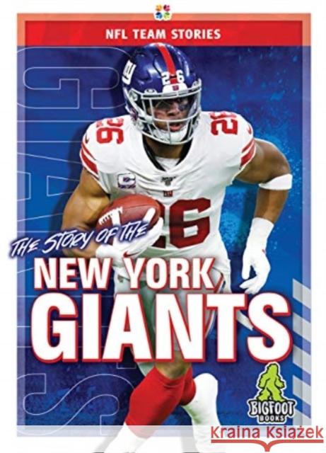 The Story of the New York Giants Jim Gigliotti 9781645192404