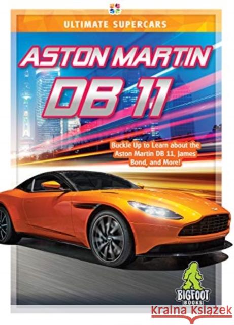 Aston Martin DB 11 Craig Ellenport 9781645192589 Bigfoot Books