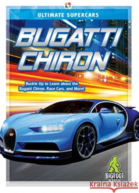 Bugatti Chiron K. C. Kelley 9781645192596 Kaleidoscope Publishing, Inc