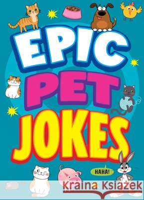 Epic Pet Jokes Leo Trinidad Joe King 9781645199809 Kaleidoscope by Flutterbee