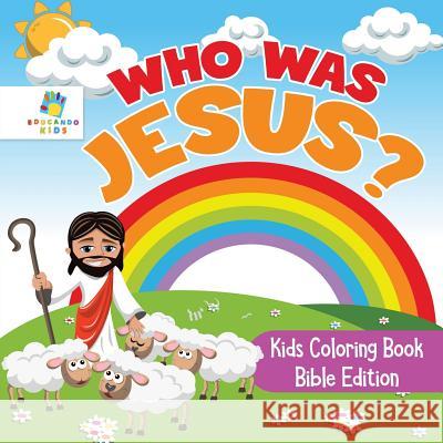 Who Was Jesus? Kids Coloring Book Bible Edition Educando Kids 9781645210207 Educando Kids