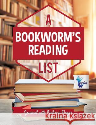 A Bookworm's Reading List - Journal with Unlined Pages Planners &. Notebooks Inspir 9781645212362 Inspira Journals, Planners & Notebooks