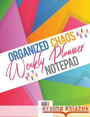 Organized Chaos Weekly Planner Notepad Planners &. Notebooks Inspir 9781645213703 Inspira Journals, Planners & Notebooks