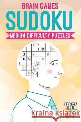 Brain Games Sudoku Medium Difficulty Puzzles Senor Sudoku 9781645214021