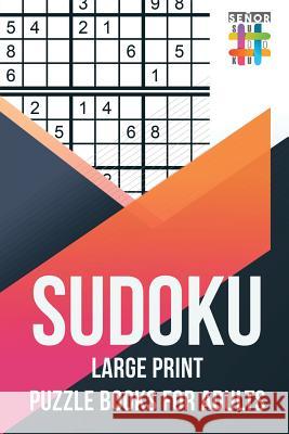 Sudoku Large Print Puzzle Books for Adults Senor Sudoku 9781645214335 Senor Sudoku