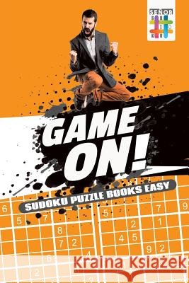 Game On! - Sudoku Puzzle Books Easy Senor Sudoku 9781645214403 Senor Sudoku