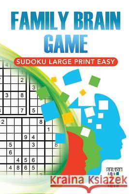 Family Brain Game Sudoku Large Print Easy Senor Sudoku 9781645214410