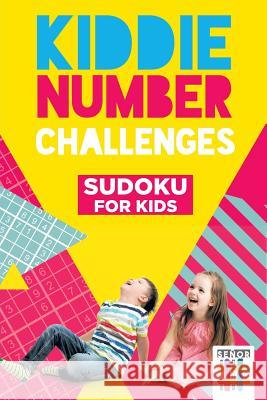 Kiddie Number Challenges Sudoku for Kids Senor Sudoku 9781645215066