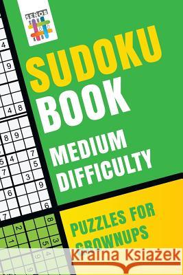 Sudoku Book Medium Difficulty Puzzles for Grownups Senor Sudoku 9781645215134 Senor Sudoku