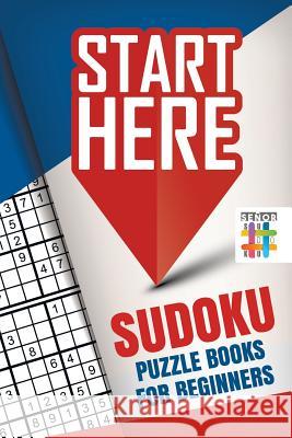 Start Here! Sudoku Puzzle Books for Beginners Senor Sudoku 9781645215189