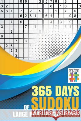 365 Days of Sudoku Large Print Puzzle Books Senor Sudoku 9781645215561 Senor Sudoku