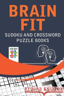 Brain Fit Sudoku and Crossword Puzzle Books Senor Sudoku 9781645215783 Senor Sudoku
