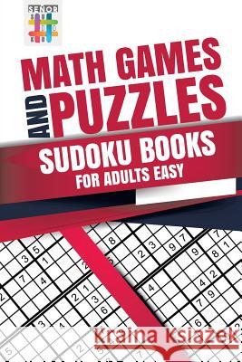 Math Games and Puzzles Sudoku Books for Adults Easy Senor Sudoku 9781645215837 Senor Sudoku