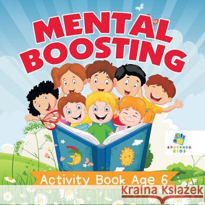Mental Boosting Activity Book Age 6 Educando Kids 9781645217077 Educando Kids