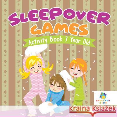 Sleepover Games Activity Book 7 Year Old Educando Kids 9781645217299 Educando Kids