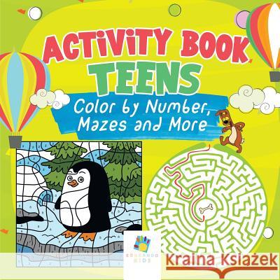 Activity Book Teens Color by Number, Mazes and More Educando Kids 9781645217374 Educando Kids