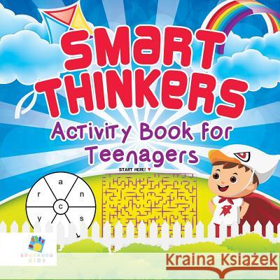 Smart Thinkers Activity Book for Teenagers Educando Kids 9781645217398 Educando Kids
