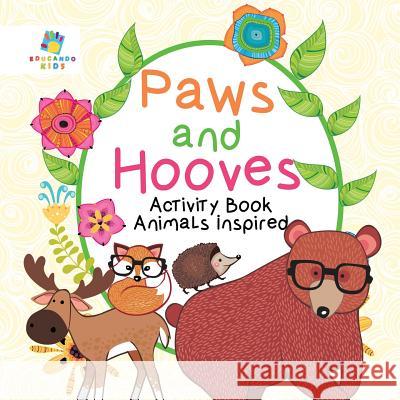 Paws and Hooves Activity Book Animals Inspired Educando Kids 9781645217497 Educando Kids