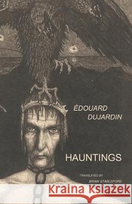 Hauntings Edouard Dujardin Brian Stableford 9781645250197 Snuggly Books