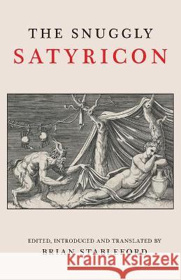 The Snuggly Satyricon Brian Stableford Anatole France Maurice LeBlanc 9781645250210 Snuggly Books