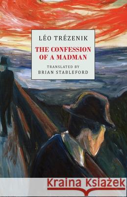 The Confession of a Madman Tr Brian Stableford 9781645250883 Snuggly Books