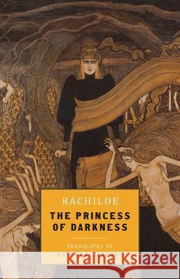 The Princess of Darkness Rachilde Brian Stableford  9781645251255 Snuggly Books