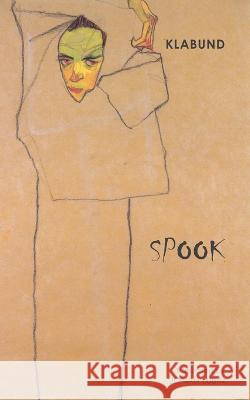 Spook Klabund Alfred Henschke Jonah Lubin 9781645251293