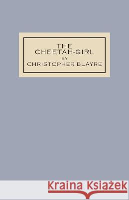 The Cheetah-Girl Edward Heron-Allen Christopher Blayre 9781645251309 Snuggly Books